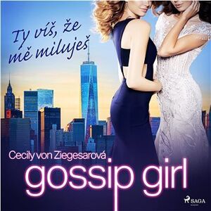 Gossip Girl 2: Ty víš, že mě miluješ