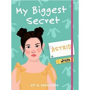 My Biggest Secret: Astrid